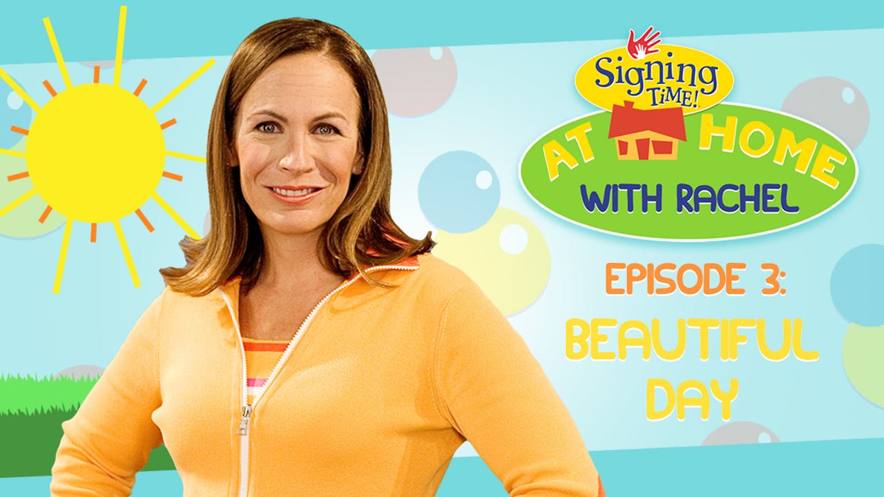 Signing Time at Home with Rachel | Beautiful Day - Season 1 - My