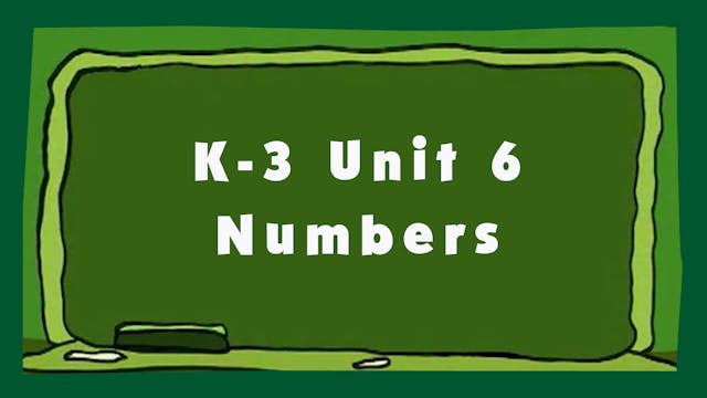 Unit 6 – Numbers - Signing Time K-3 Classroom Curriculum