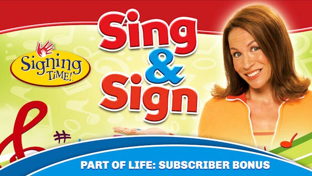 Sing & Sign: Part of Life