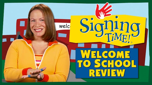 Welcome to School | Sign Review