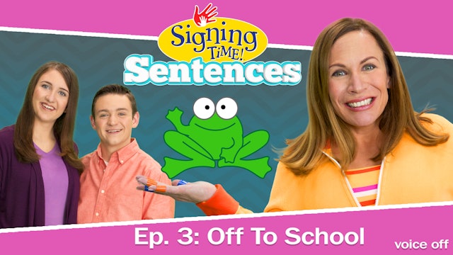 Signing Time Sentences 3: Off to School - Voice Off