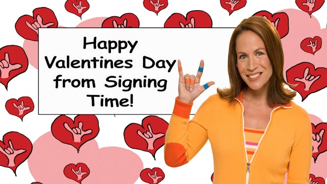 Happy Valentines Day from Signing Time!