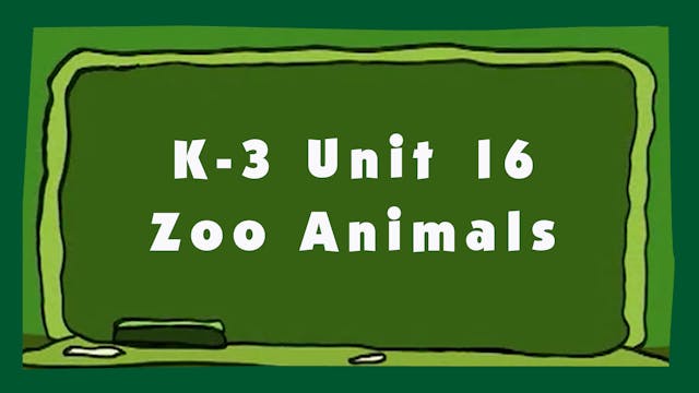 Unit 16 – Zoo Animals - Signing Time K-3 Classroom Curriculum