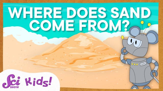Where Does Sand Come From and More Vi...
