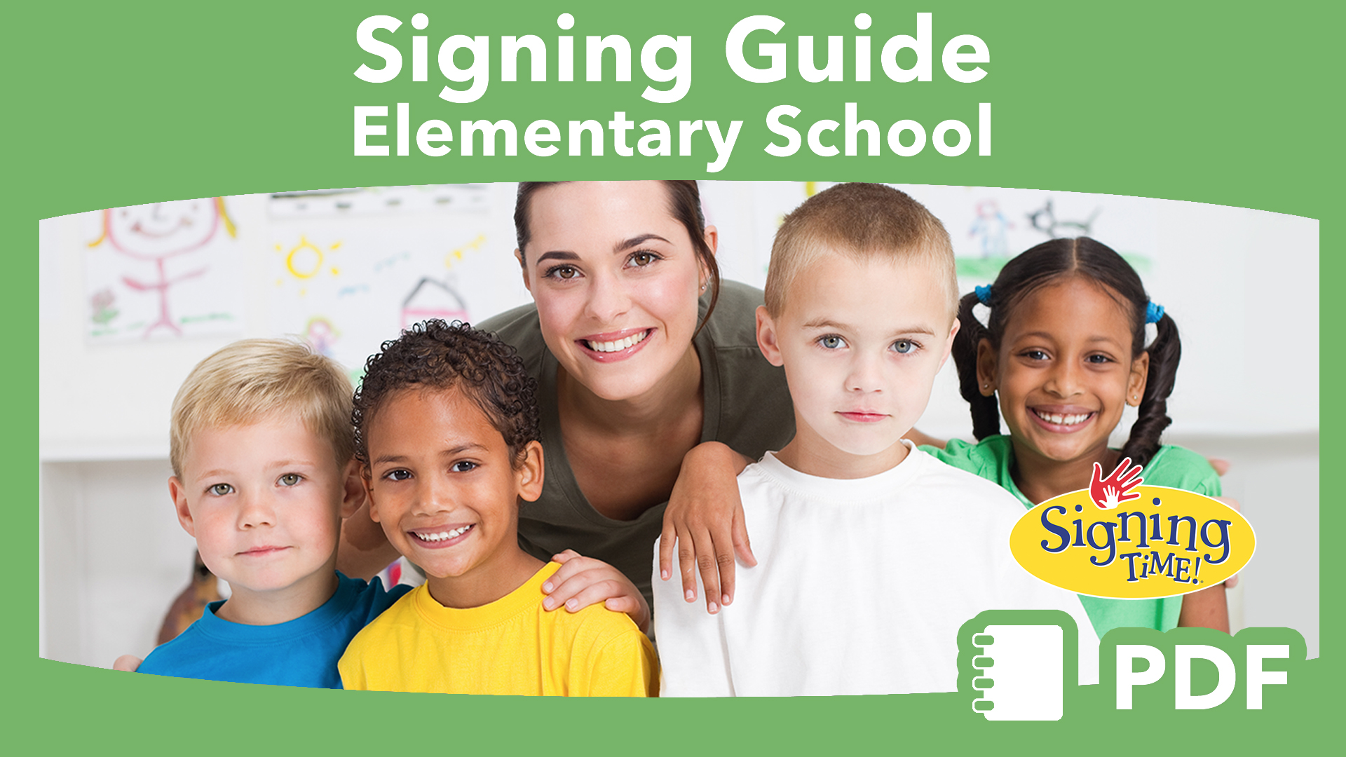 Signing Guide for Elementary School Teachers