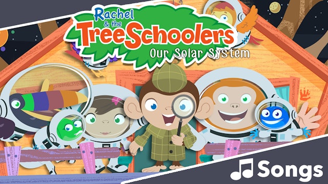 TreeSchoolers: Our Solar System - Songs