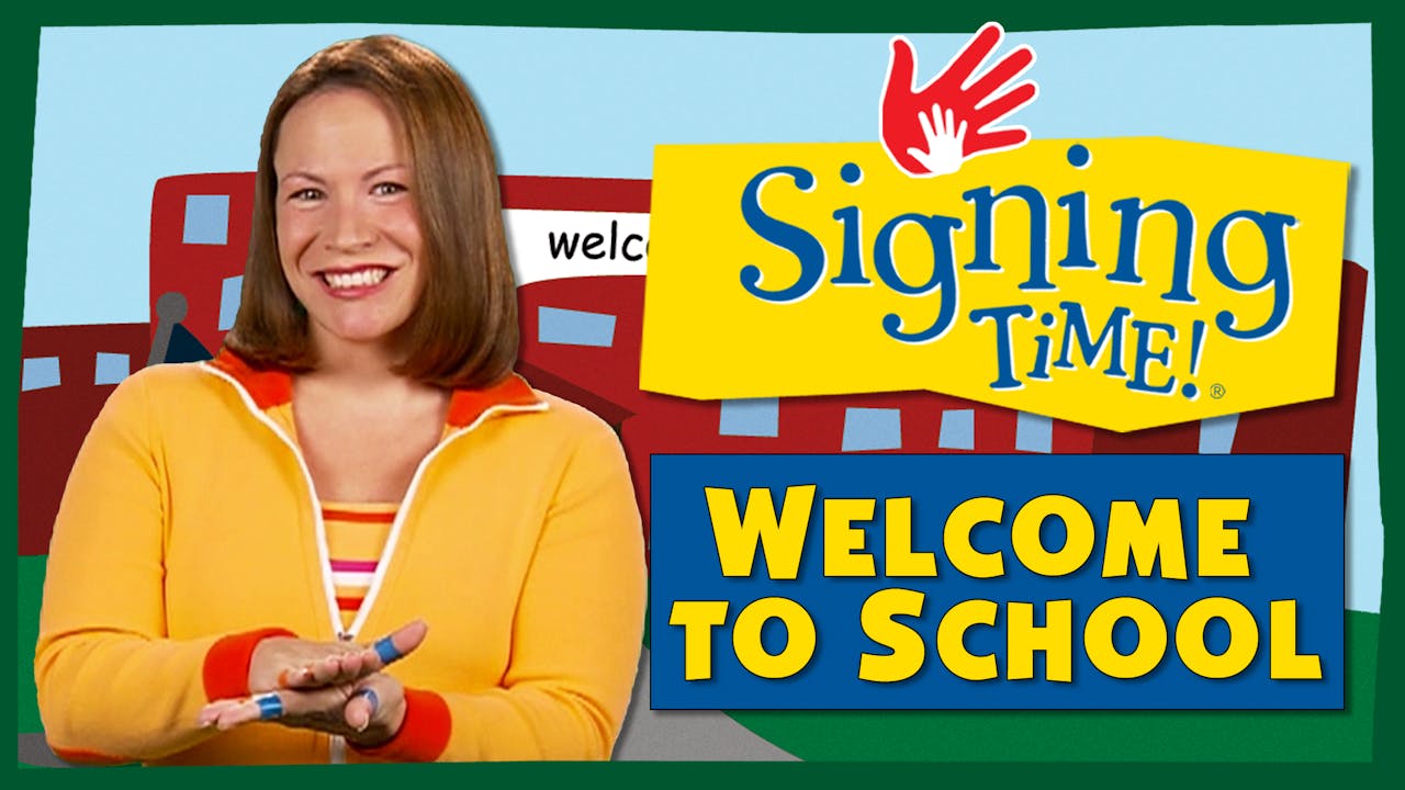 Welcome to School - Signing Time Season 1 - My Signing Time