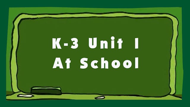 Unit 1 - At School - Signing Time K-3 Classroom Curriculum