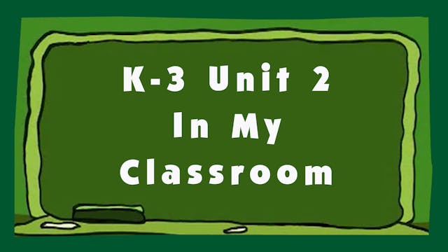 Unit 2 - In My Classroom - Signing Time K-3 Classroom Curriculum