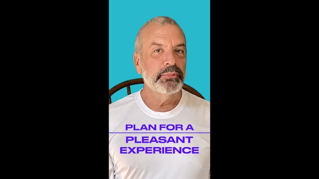 Plan for a Pleasant Experience