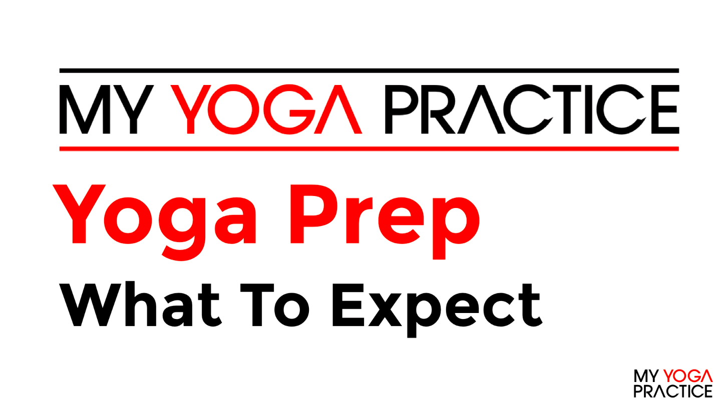 Yoga Prep What to Expect