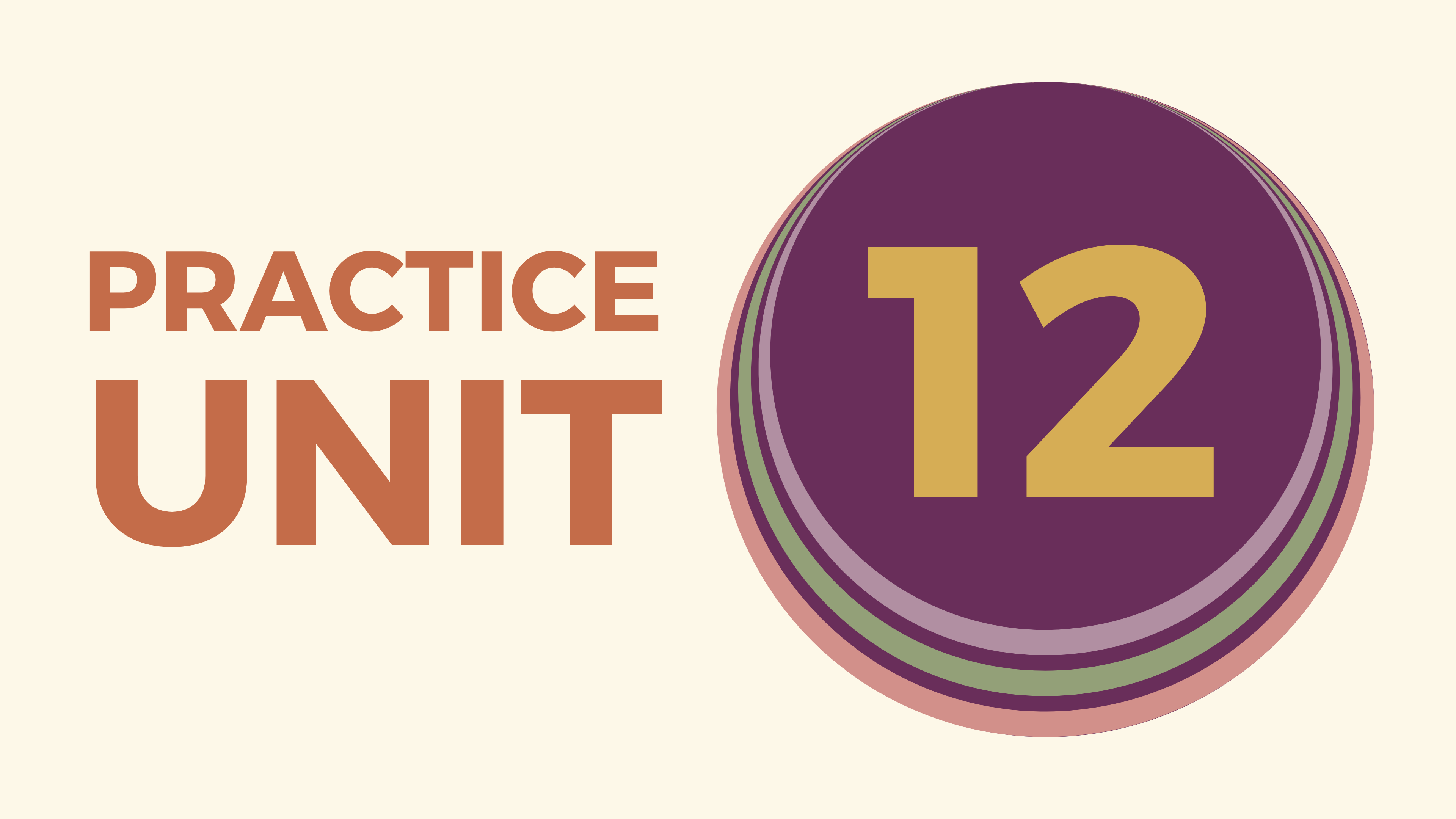 Practice Unit 12
