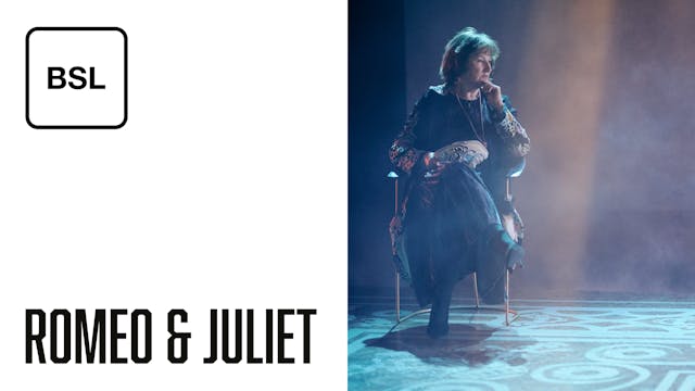 Romeo & Juliet: Full Play - British Sign Language
