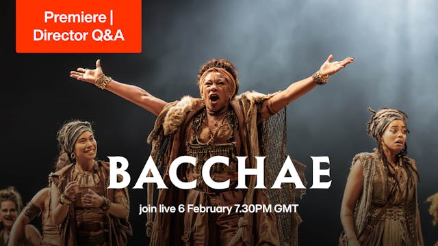 Bacchae Premiere and Director Q&A (Rent)