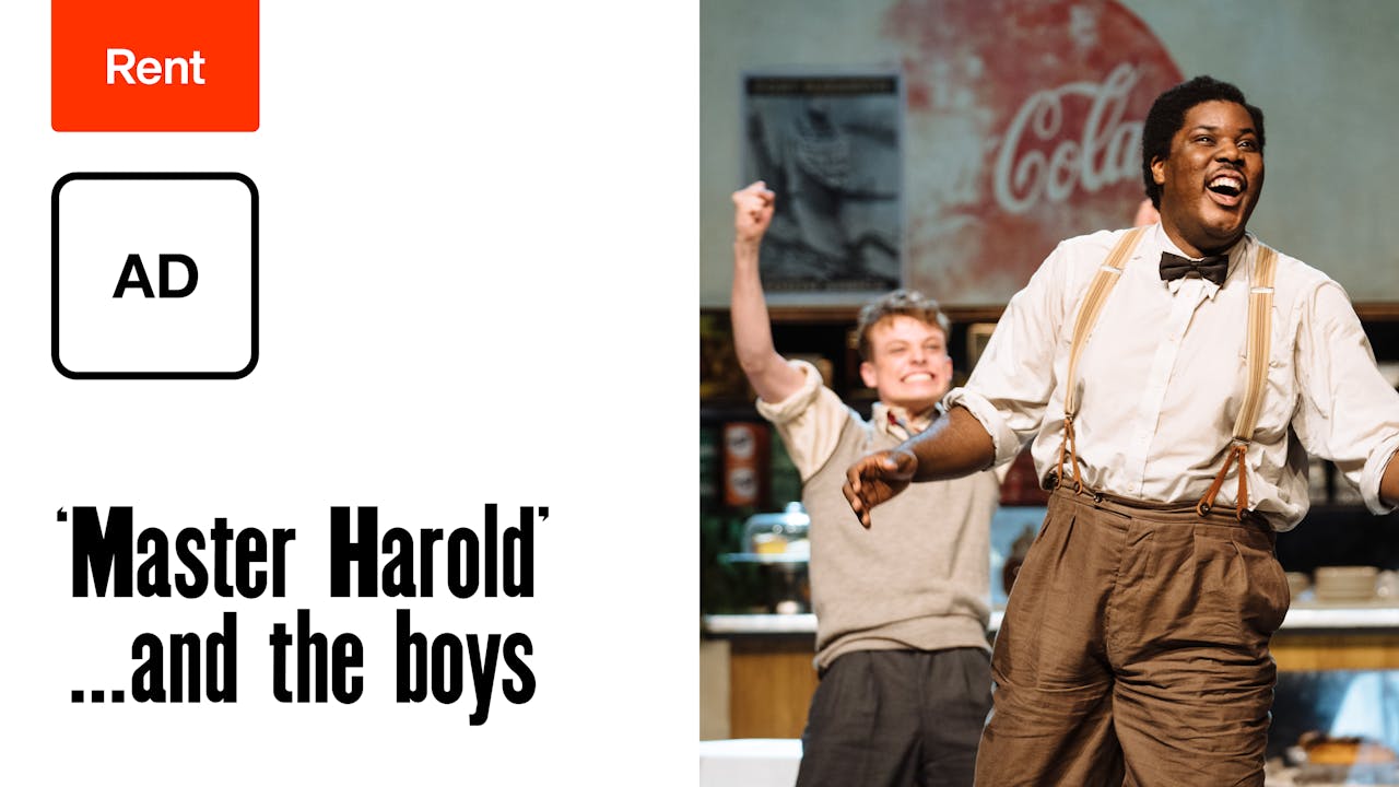 Audio Description: 'Master Harold'...and the boys