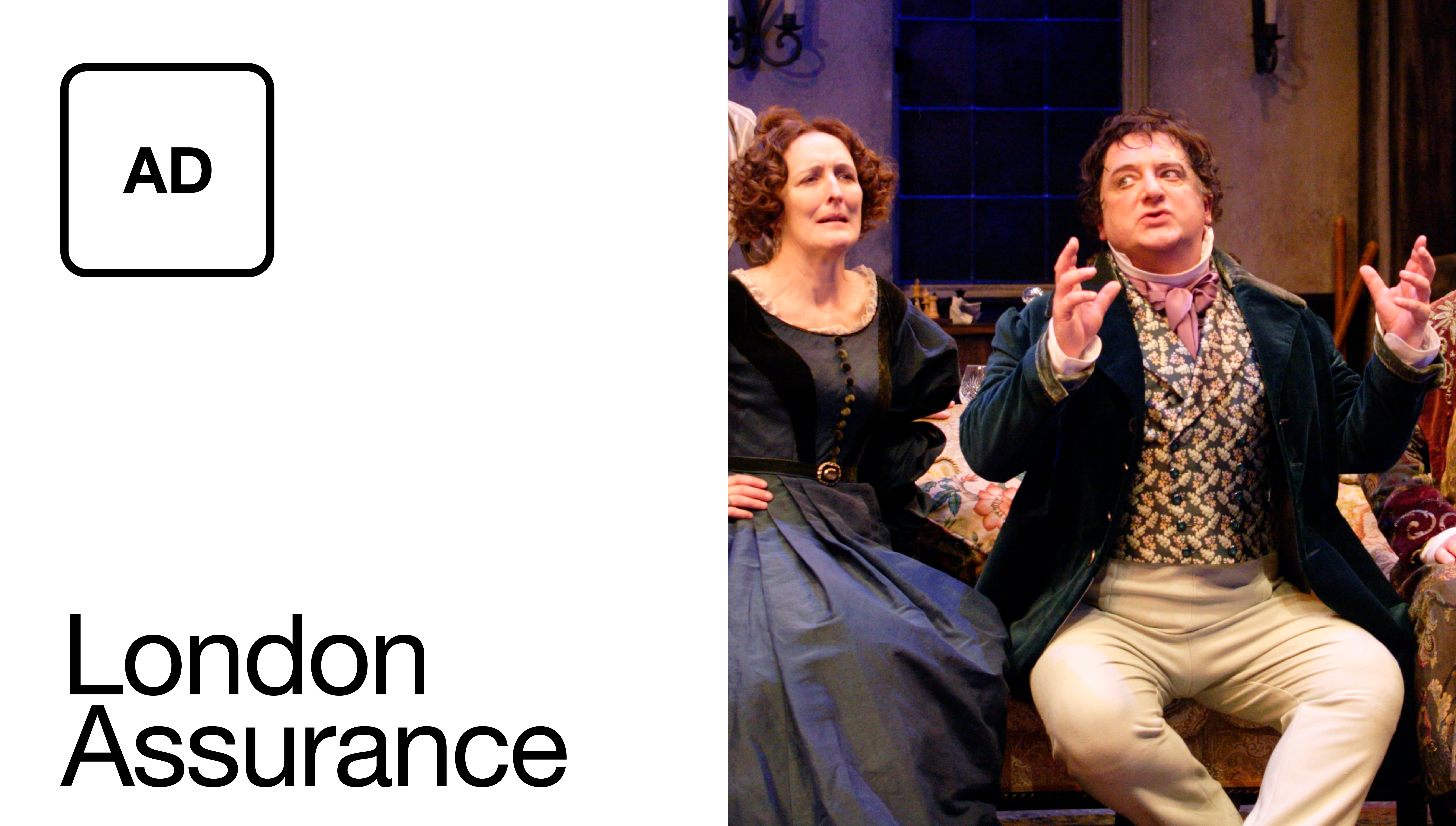 Audio Description: London Assurance