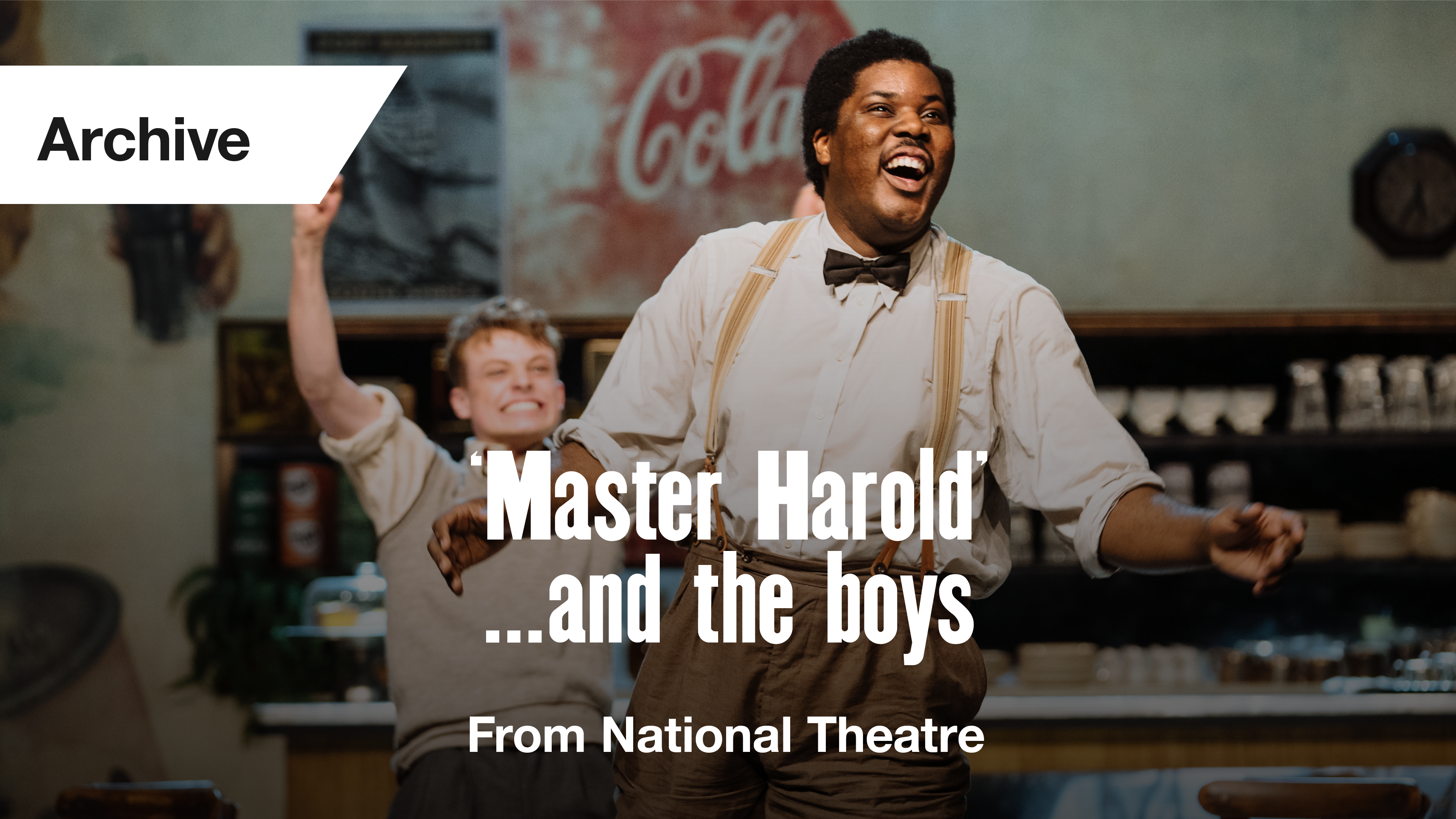 'Master Harold'...and The Boys: Full Play - National Theatre At Home