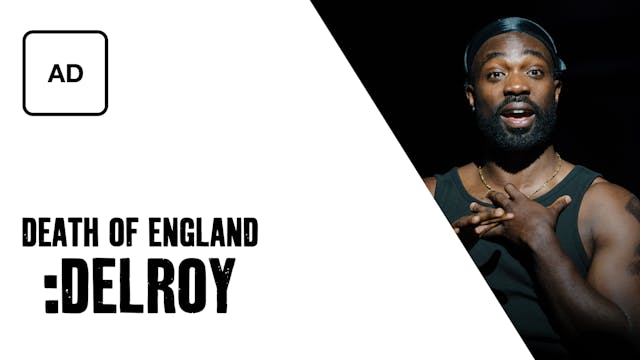 Death of England :Delroy: Full Play - Audio Description