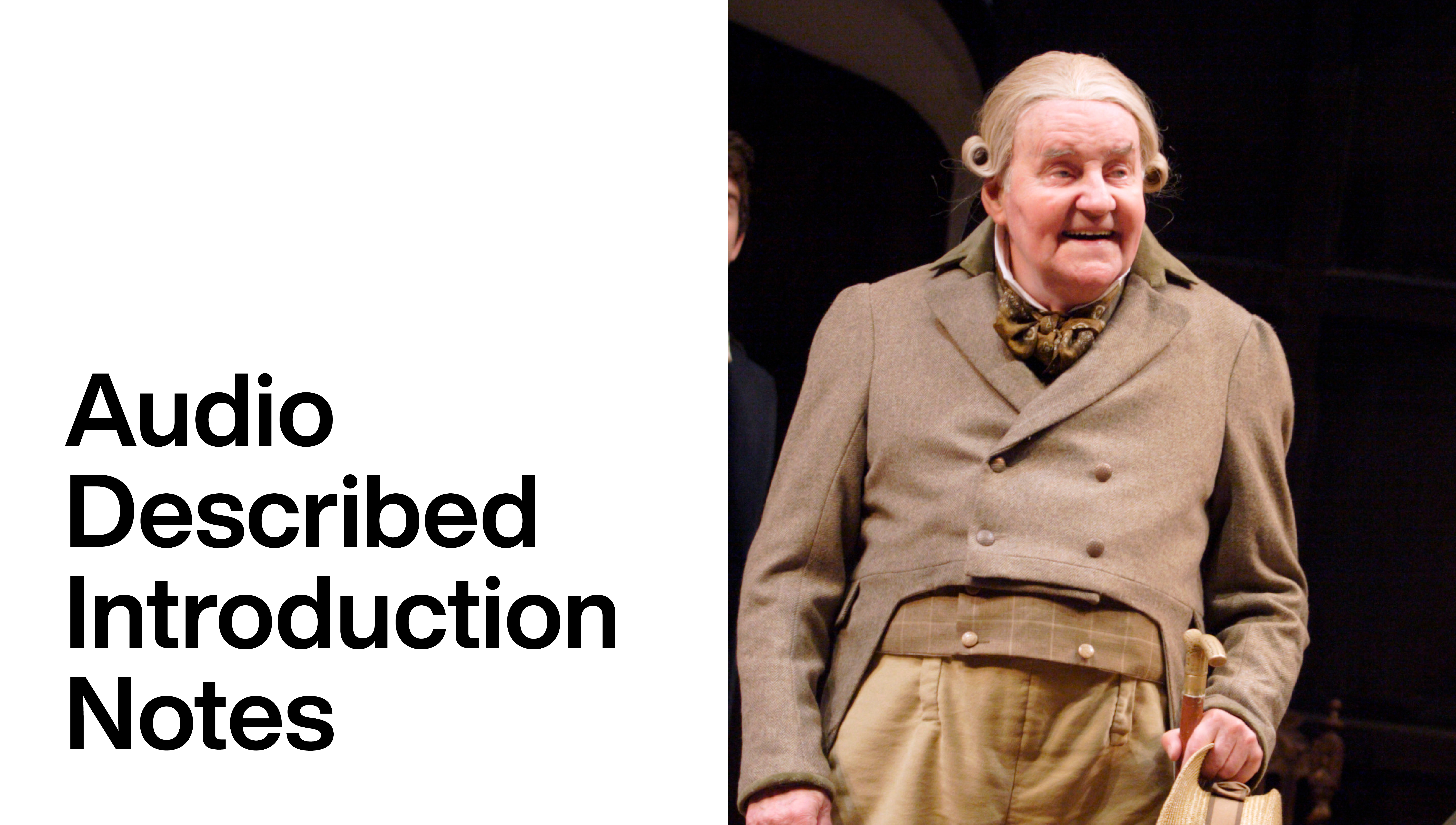 London Assurance: Audio Description Introduction Notes