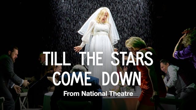 Till the Stars Come Down: Full Play