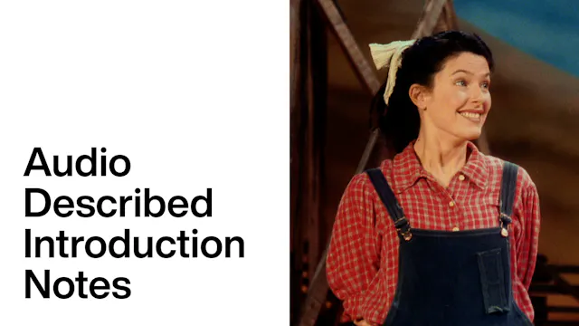 Rodgers & Hammerstein's Oklahoma!: Audio Described Introduction Notes