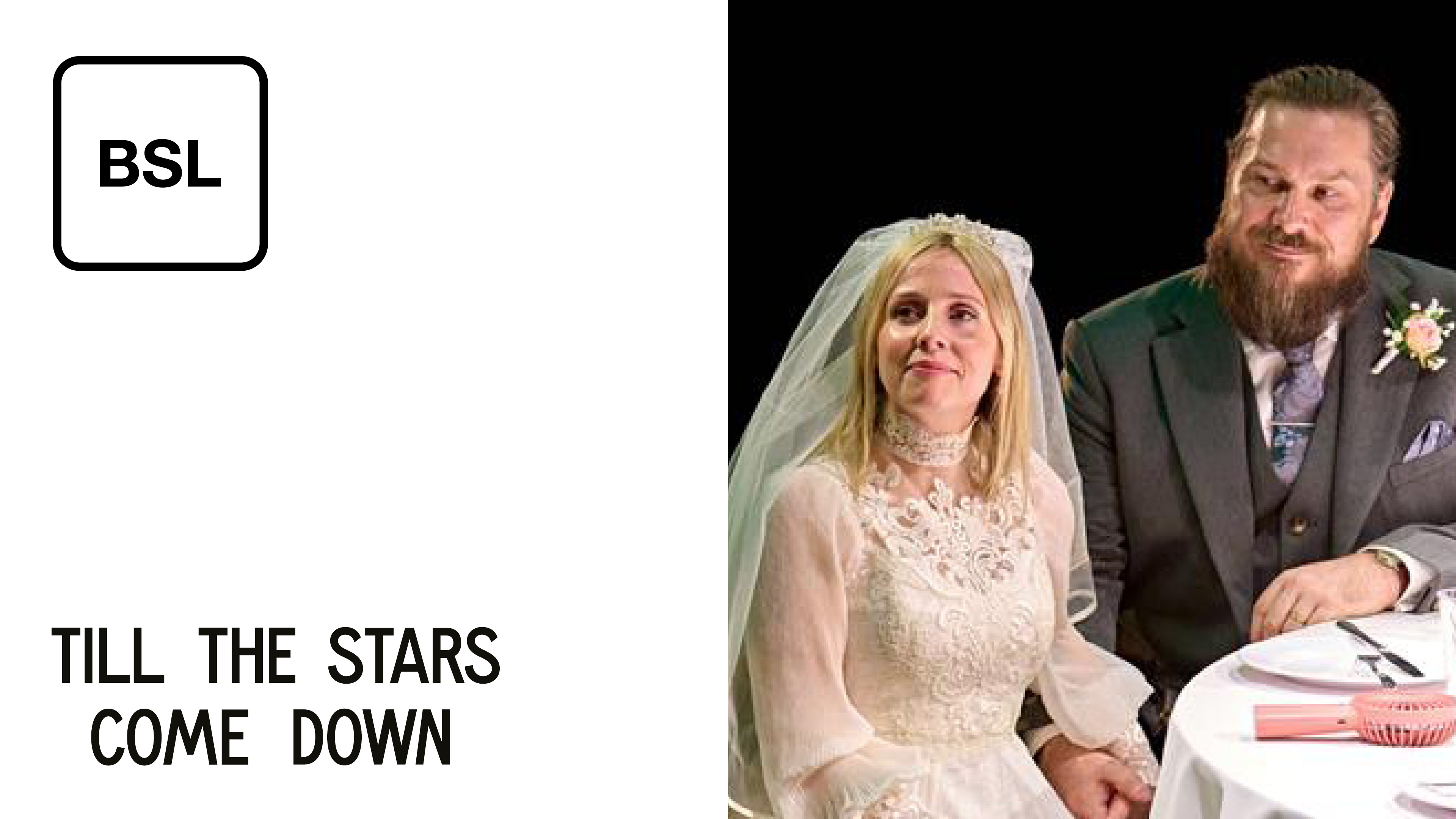 Till The Stars Come Down: Full Play - British Sign Language