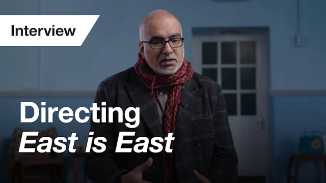 East is East: Interview (Directing EiE)