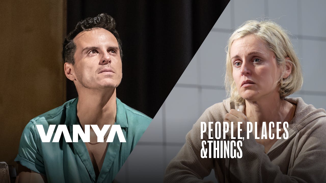 Vanya and People, Places & Things: Live Premiere