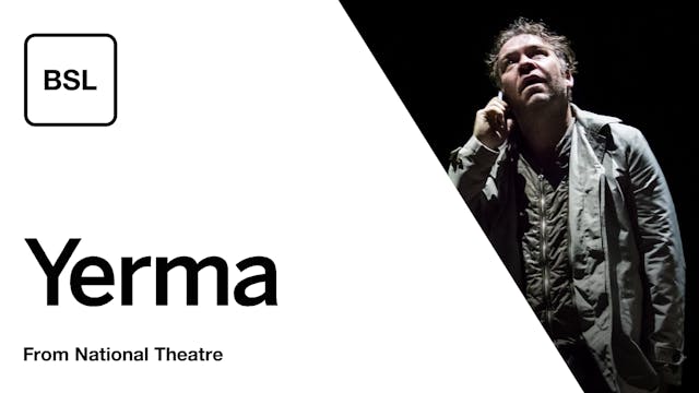 Yerma: Full Play - British Sign Language