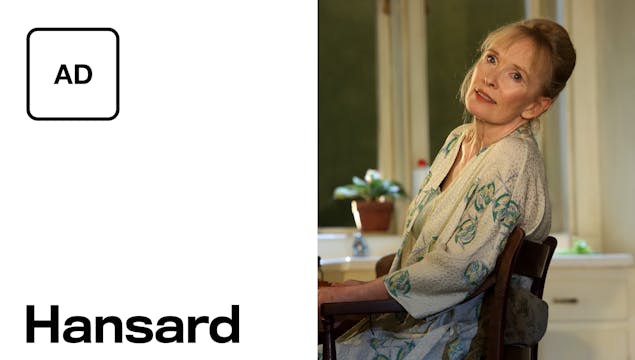 Hansard: Full Play - Audio Description