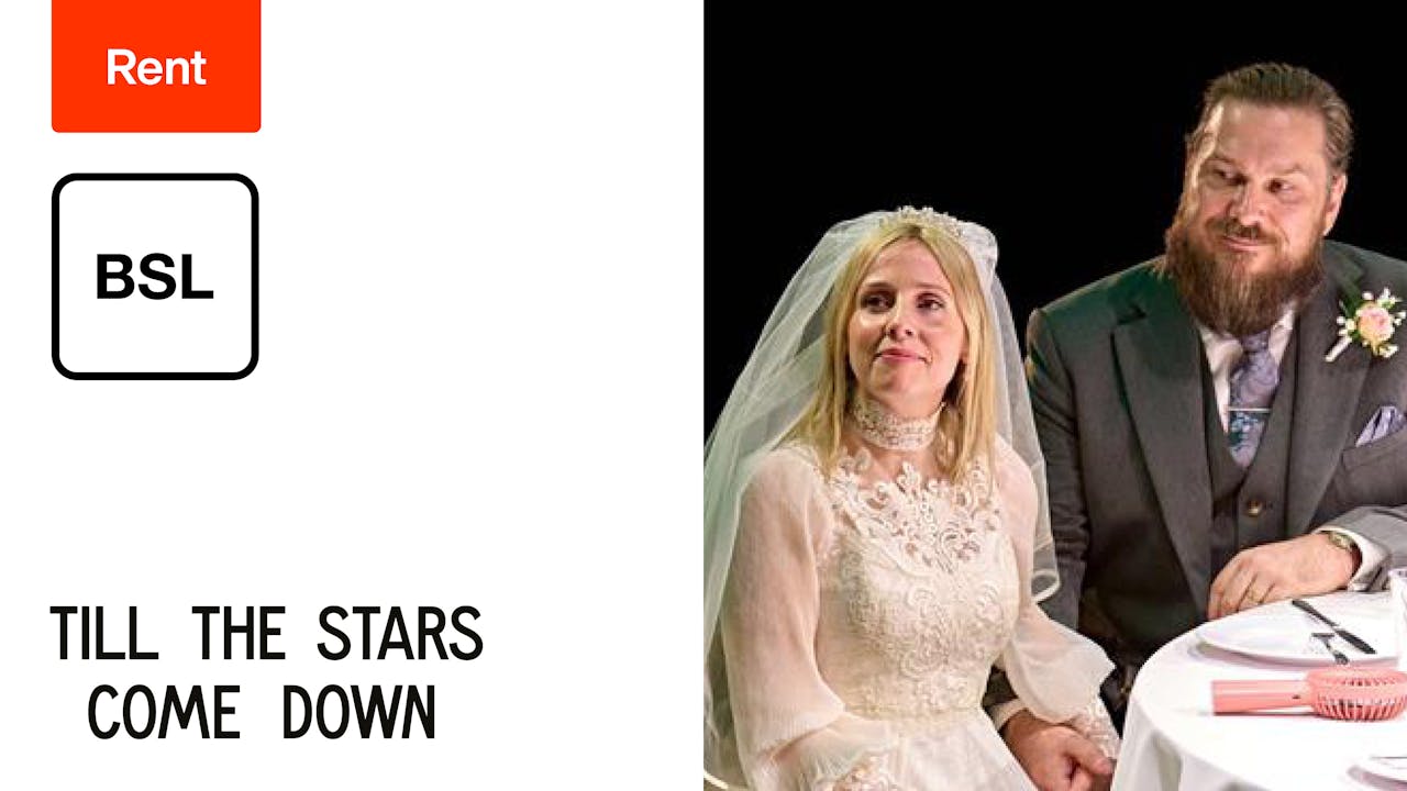 British Sign Language: Till the Stars Come Down