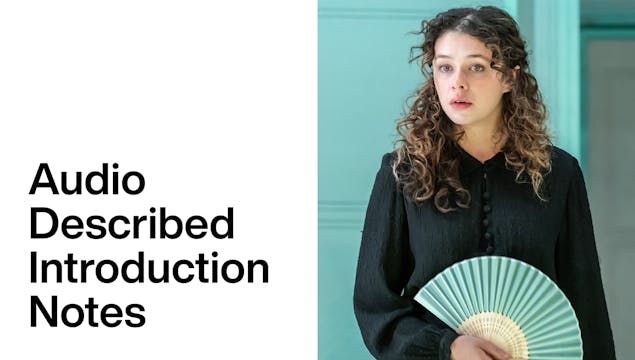 The House of Bernarda Alba: Audio Described Introduction Notes