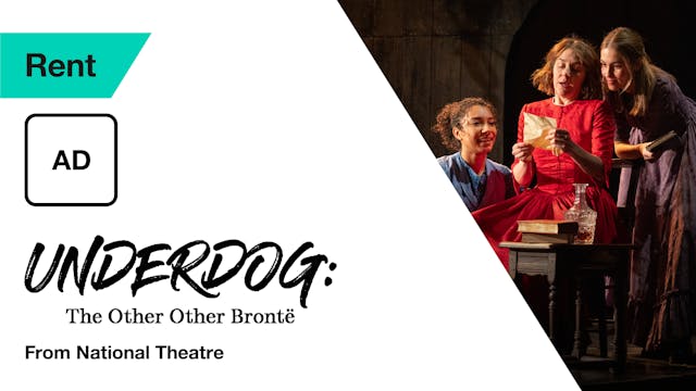 Audio Description: Underdog:The Other Other Brontë