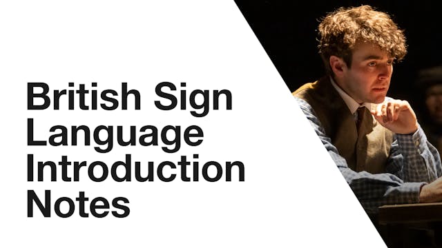 The Corn is Green: British Sign Language Introduction Notes