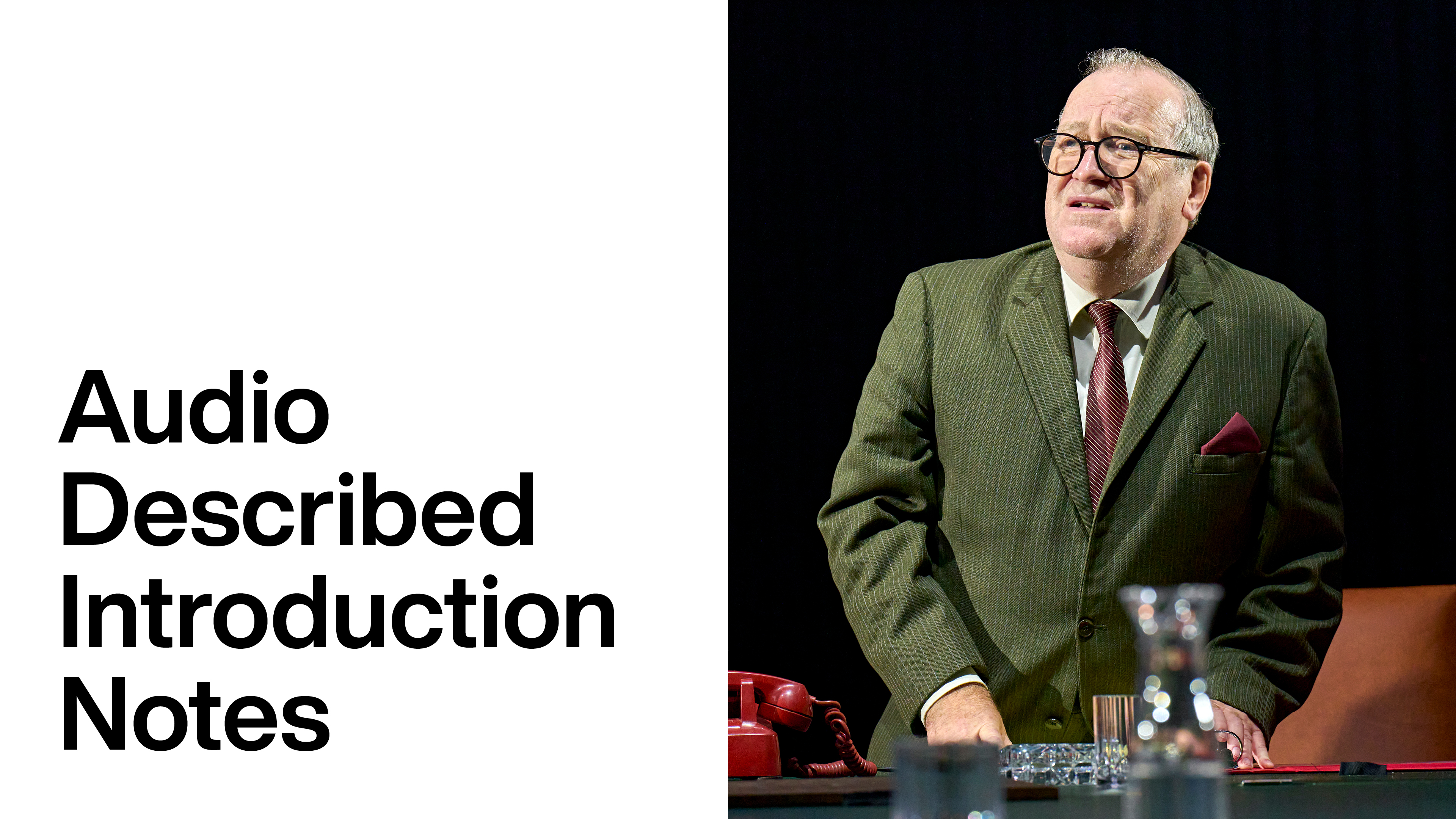 Dr. Strangelove: Audio Described Introduction Notes