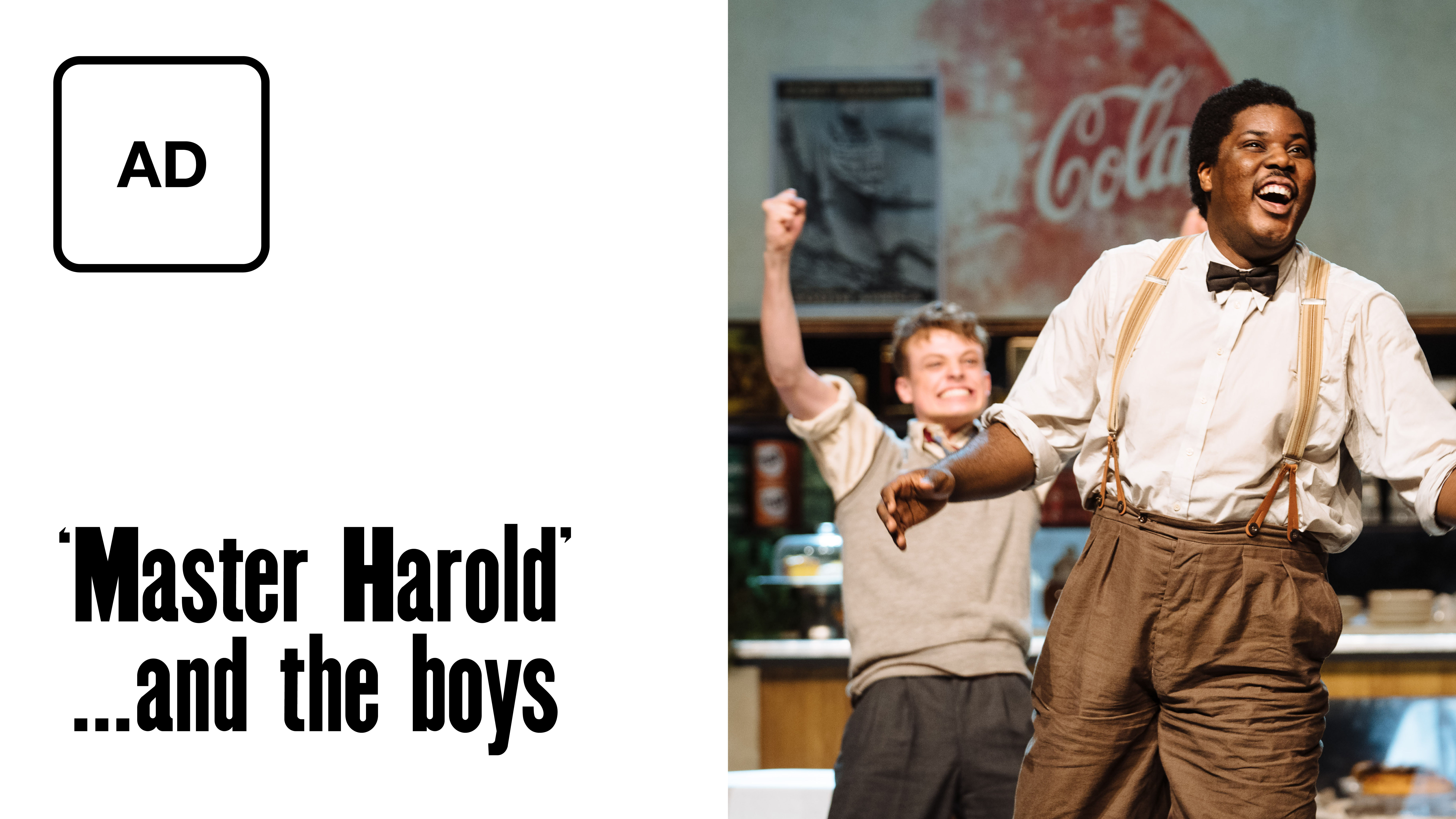 Audio Description: 'Master Harold'...and the boys