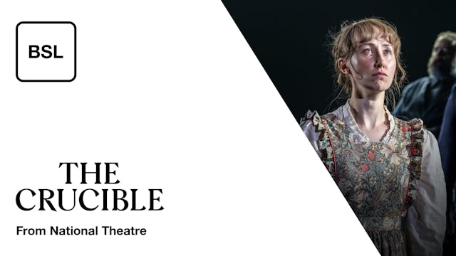 The Crucible: Full Play - British Sign Language 