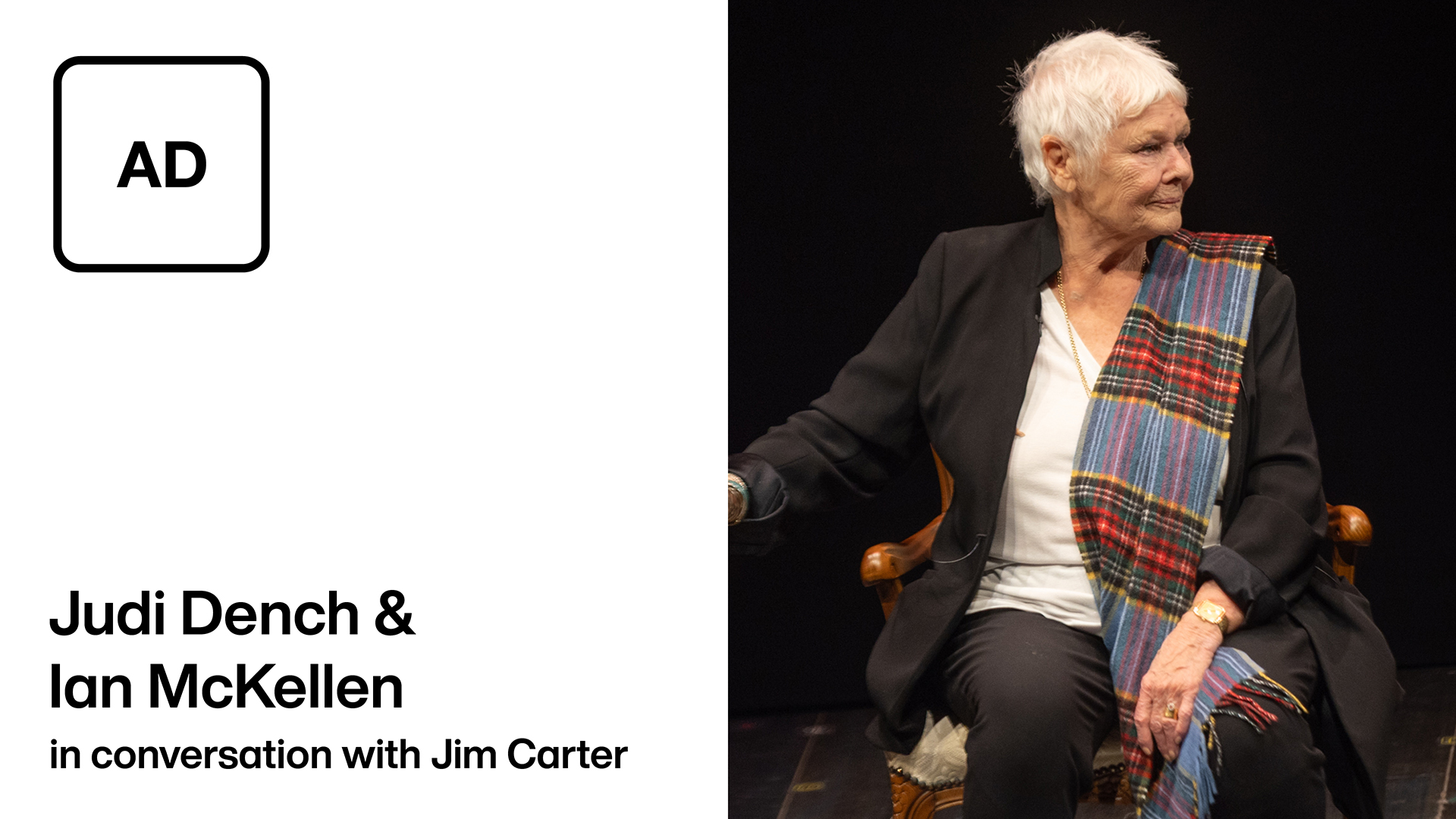 Audio Description: Judi Dench & Ian McKellen in conversation with Jim Carter