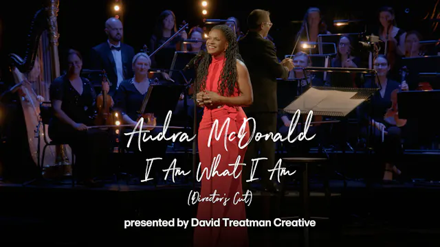 Audra McDonald: I Am What I Am (Director’s Cut) - Full Play