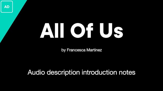 All Of Us: Audio Description Introduction Notes