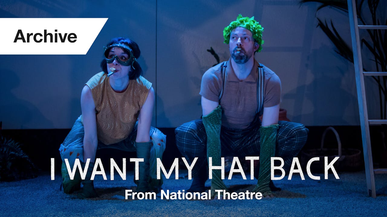 I Want My Hat Back Full Play I Want My Hat Back National Theatre