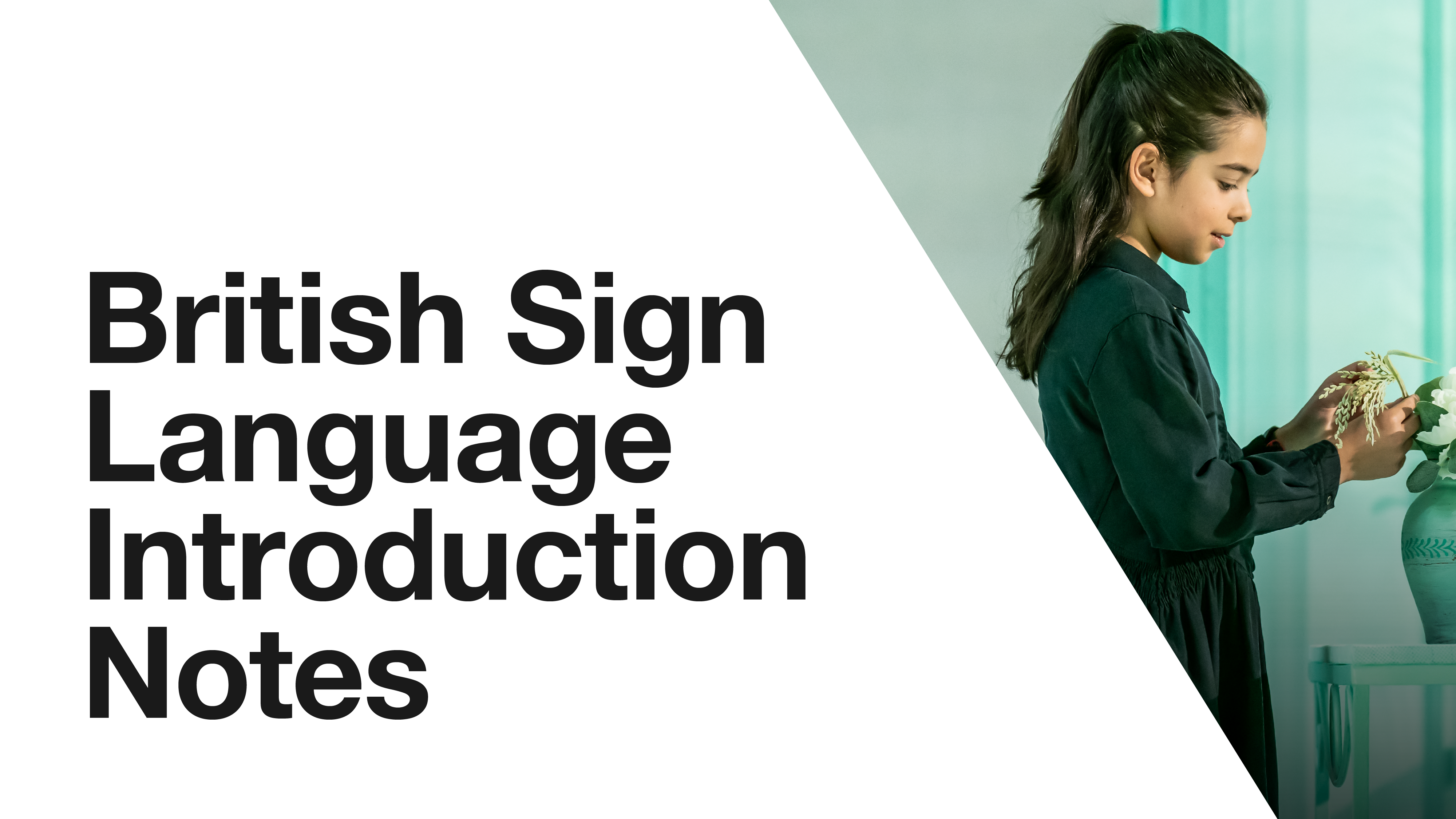 The House of Bernarda Alba: British Sign Language Introduction Notes