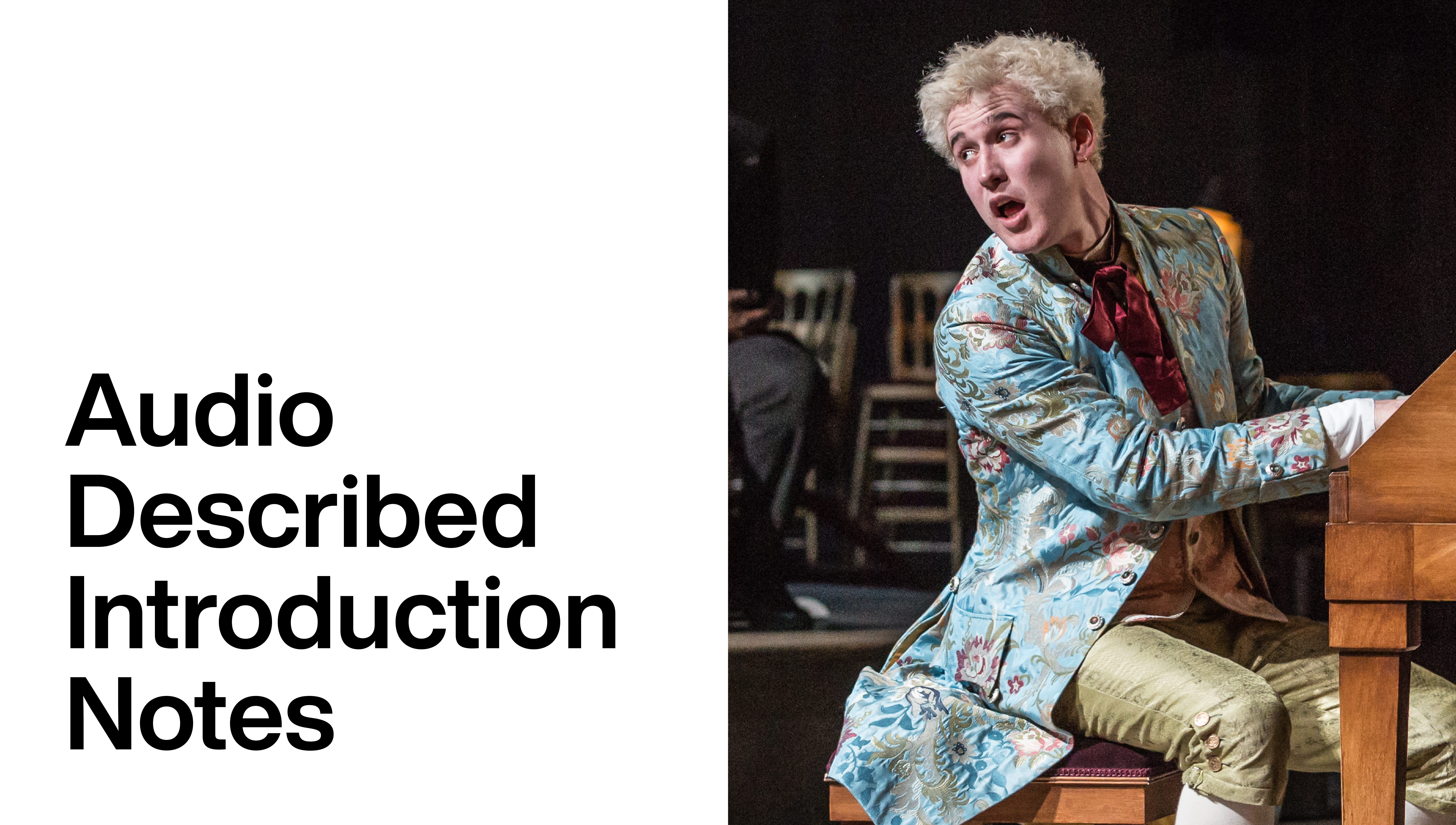 Amadeus: Audio Described Introduction Notes