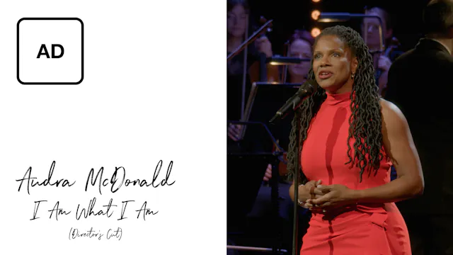 Audra McDonald: I Am What I Am (Director’s Cut): Full Play - Audio Description