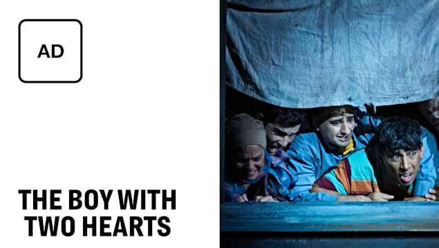 The Boy With Two Hearts: Full Play - Audio Description