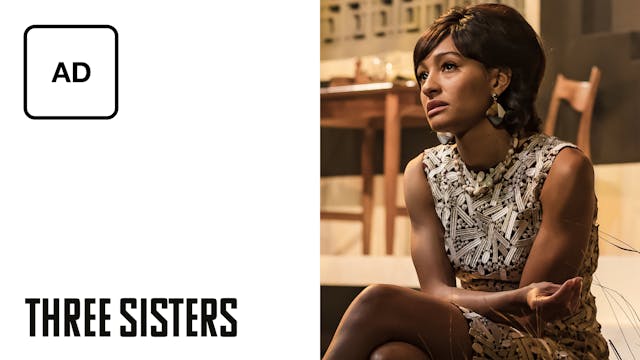 Three Sisters: Full Play - Audio Description