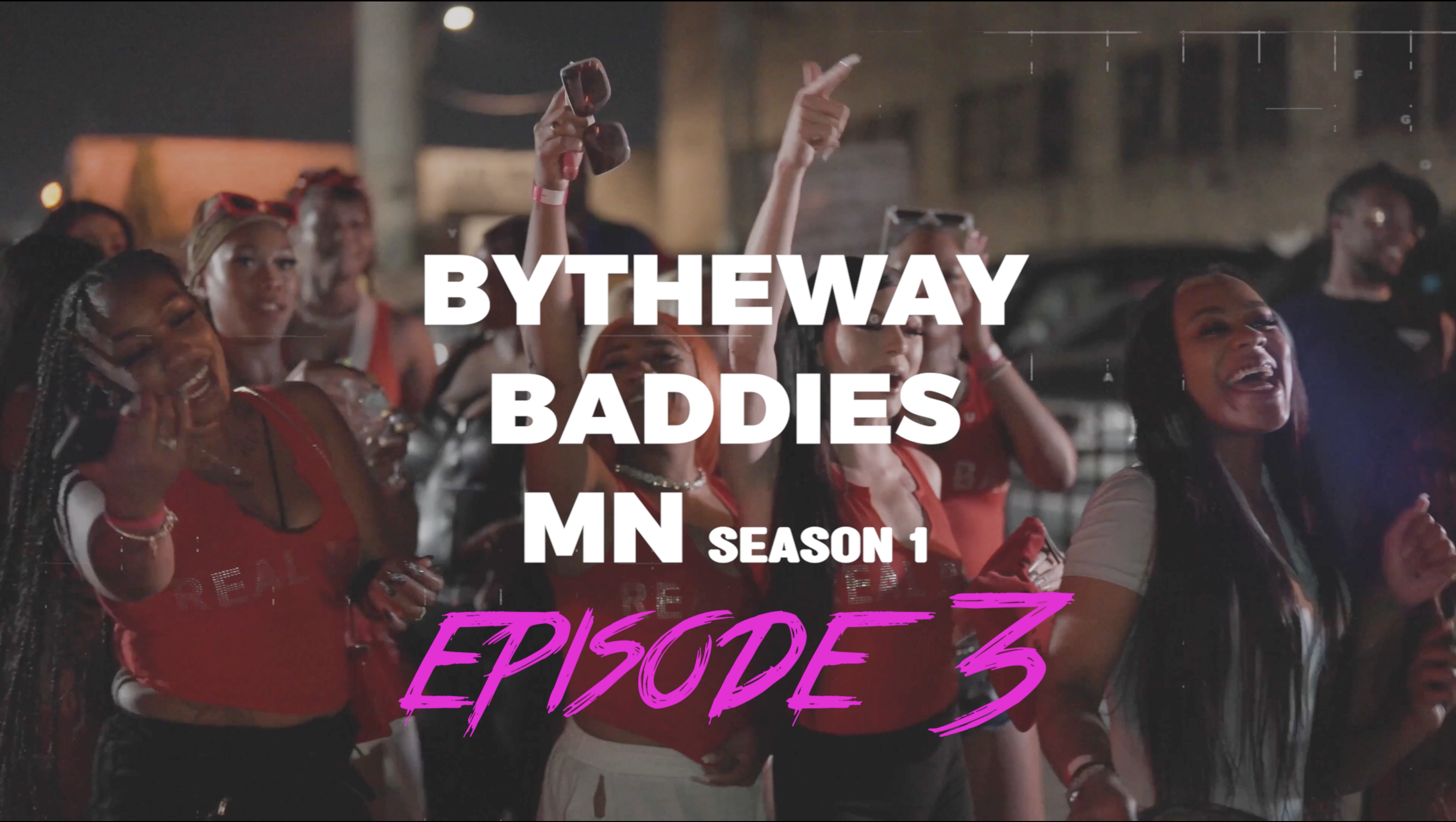 ByTheWay Baddies Video
