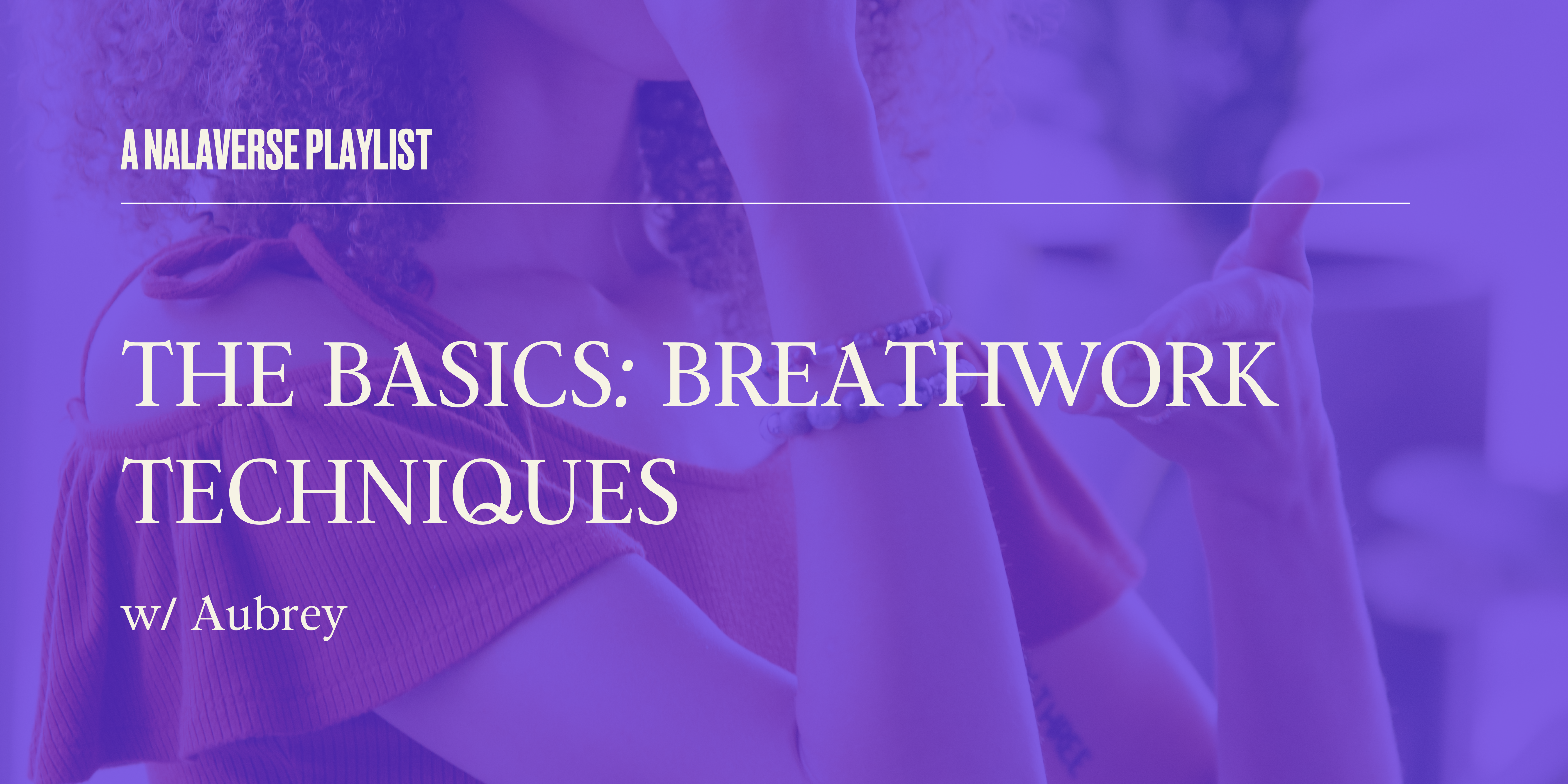 The Basics: Breathwork Techniques