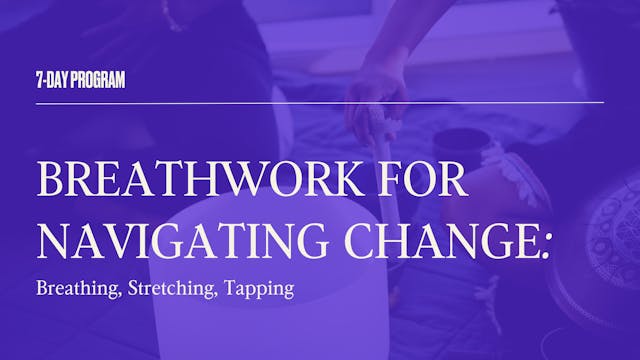 7-Day Program - Breathwork for Navigating Change