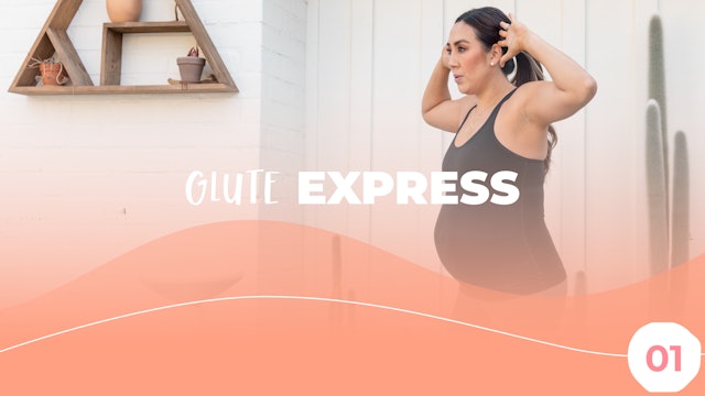 All Trimester - Glute Express Workout 1